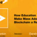 When Is Mass Adoption Coming for Blockchain? 6