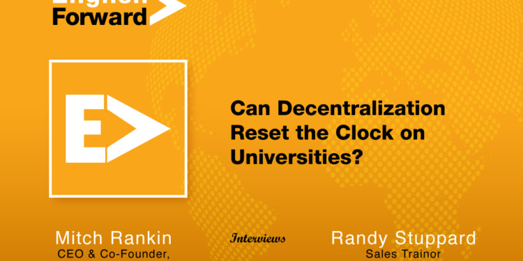 Can Decentralization Reset the Clock on Universities? 1