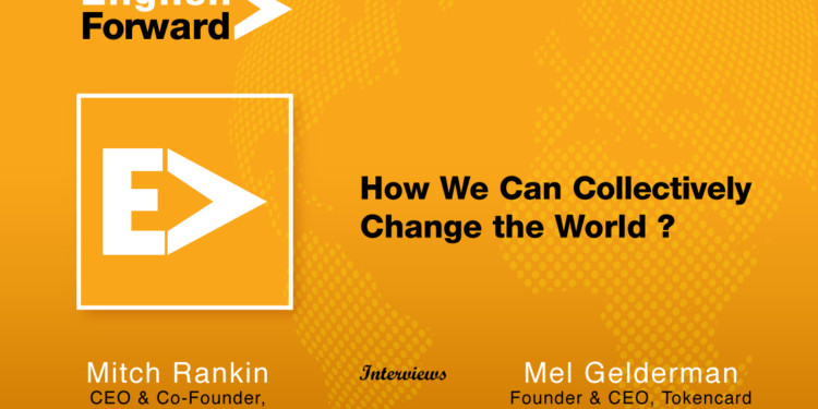 How We Can Collectively Change the World ? 1